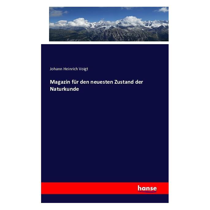 Hansebooks Magazin für den neuesten Zustand der Naturkunde (Deutsch, Softcover, Johann Heinrich Voigt) (55815103)