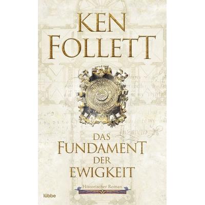 Das Fundament der Ewigkeit, Taschenbuch von Ken Follett, Lübbe