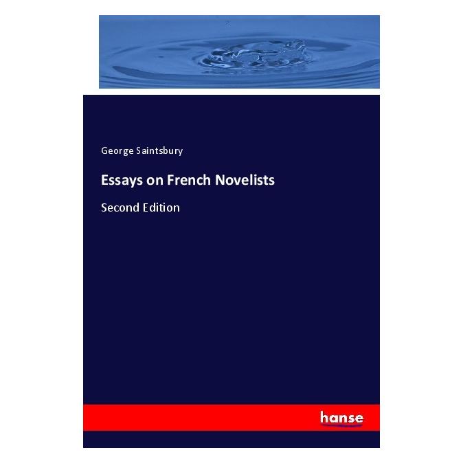 Hansebooks Essays on French Novelists (Deutsch, Softcover, George Saintsbury) (56878496)