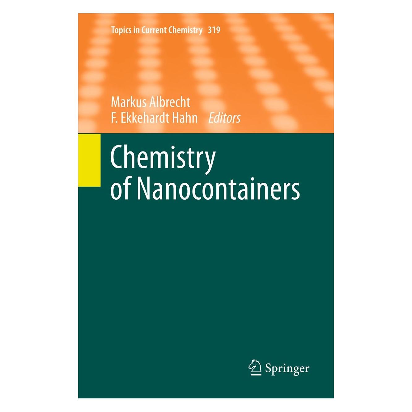 Springer Chemistry of Nanocontainers (Englisch, Hardcover, Ekkehardt Hahn, Markus Albrecht) (9783642280580)