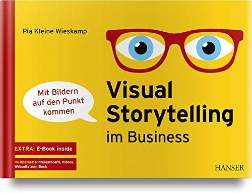 Pia Kleine Wieskamp - Visual Storytelling im Business: - mit Bildern auf den Punkt kommen - Preis vom 10.10.2026 11:48:34 h