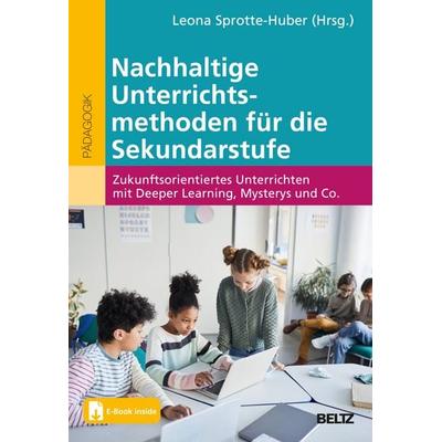 Nachhaltige Unterrichtsmethoden für die Sekundarstufe, Taschenbuch von , Beltz Verlagsgruppe GmbH & Co. KG, 978-3-407-63279-1