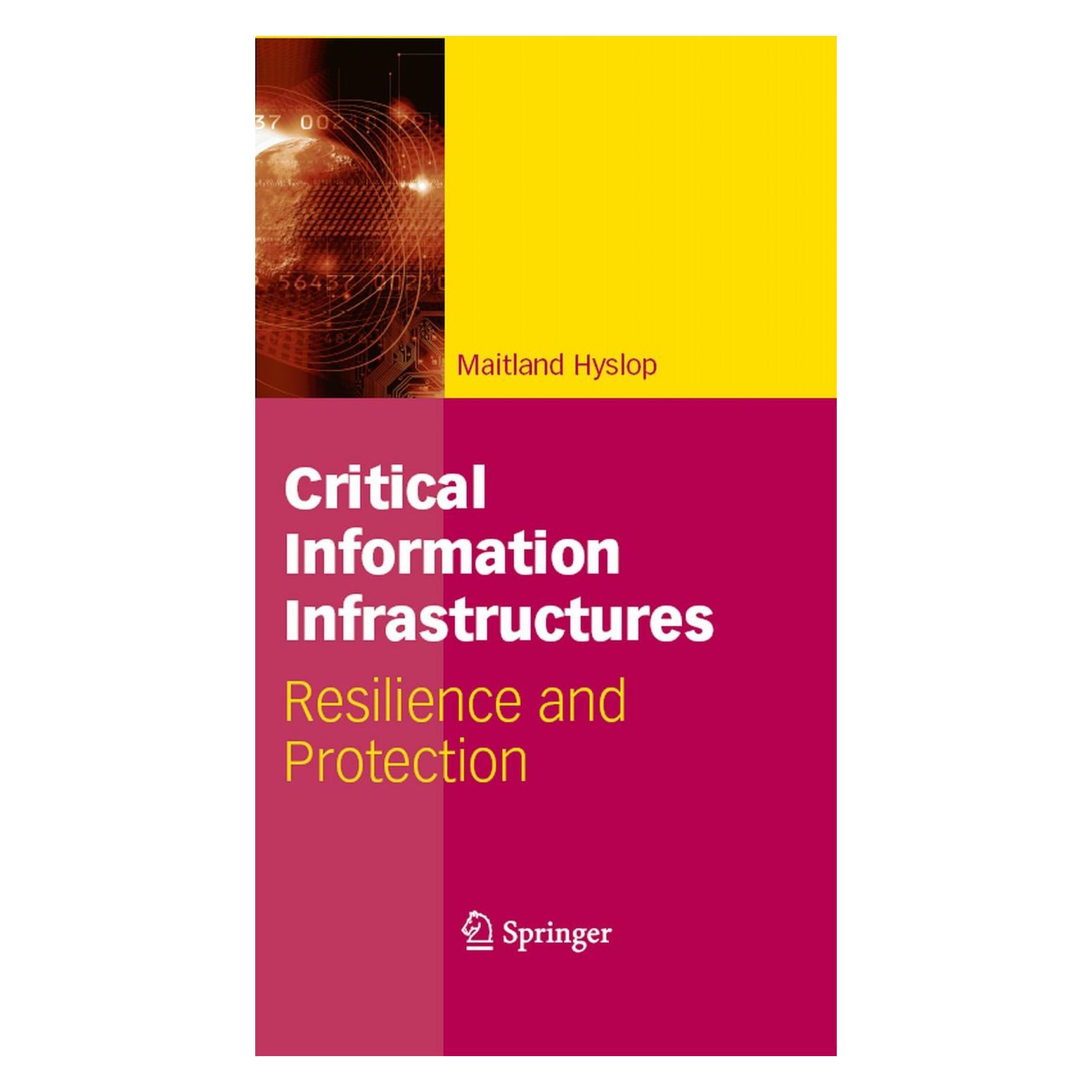 Springer Critical Information Infrastructures (Englisch, Hardcover, Maitland Hyslop) (9780387718613)