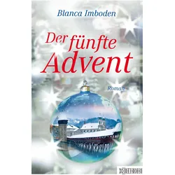 Der fünfte Advent, Belletristik von Blanca Imboden