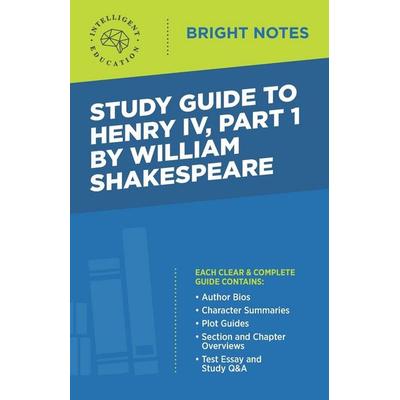 Study Guide to Henry IV, Part 1 by William Shakespeare, Taschenbuch von , Dexterity, 978-1-64542-560-1