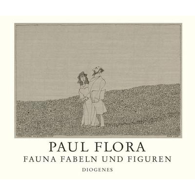 Fauna, Fabeln und Figuren, Gebundene Ausgabe von Paul Flora, Diogenes Verlag AG, 978-3-257-02096-0