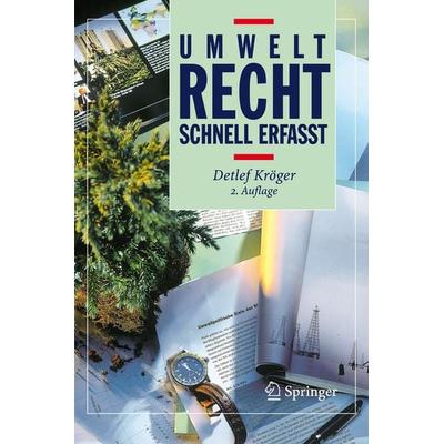 Umweltrecht - Schnell erfasst, Taschenbuch von Detlef Kröger, Springer Berlin, 978-3-540-72745-3
