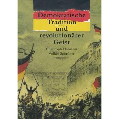 Demokratische Tradition und revolutionärer Geist, Taschenbuch von Christoph Hamann,Volker Schröder, Springer Fachmedien Wiesbaden GmbH,