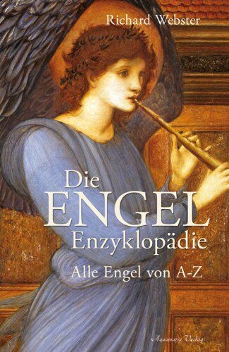 Richard Webster - Die Engel-Enzyklopädie - Alle Engel von A bis Z: Alle Engel von A-Z - Preis vom 11.10.2026 03:10:56 h