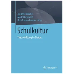 Schulkultur, Fachbücher von Jeanette Böhme, Merle Hummrich, Rolf-Torsten Kramer
