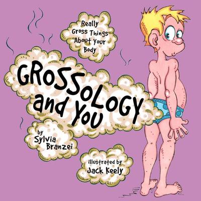 Grossology and You, Taschenbuch von Sylvia Branzei, Price Stern Sloan Publishing, 978-0-8431-7736-7