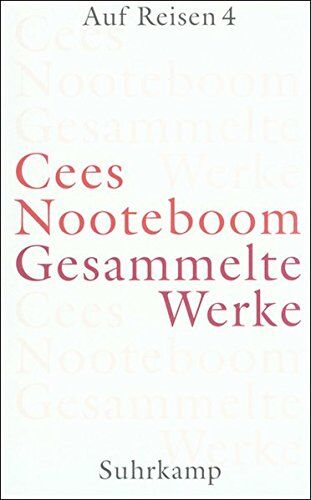 Cees Nooteboom - Gesammelte Werke in neun Bänden: Band 7: Auf Reisen 4 - Preis vom 09.10.2026 07:28:09 h