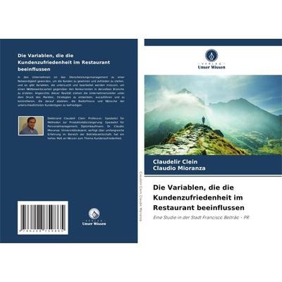 Die Variablen, die die Kundenzufriedenheit im Restaurant beeinflussen, Taschenbuch von Claudelir Clein,Claudio Mioranza, Verlag Unser Wissen,