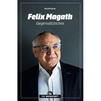 Felix Magath, Gebundene Ausgabe von Harald Kaiser, Die Werkstatt