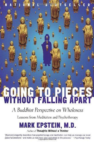 Mark Epstein - Going to Pieces Without Falling Apart: A Buddhist Perspective on Wholeness - Preis vom 10.10.2026 11:48:34 h