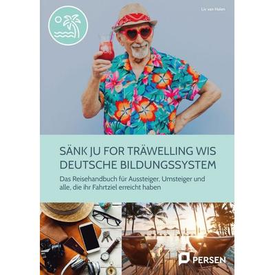 Sänk ju for träwelling wis deutsche Bildungssystem, Geheftet von Liv van Halen, Persen Verlag in der AAP Lehrerwelt GmbH, 978-3-403-20948-5