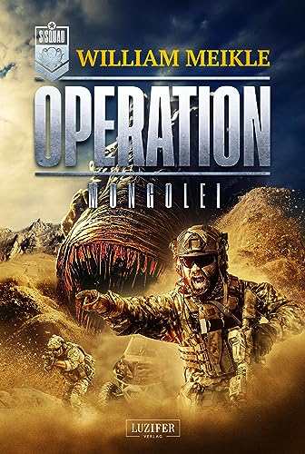 William Meikle - OPERATION MONGOLEI: SciFi-Horror-Thriller (Operation X) - Preis vom 09.10.2026 07:28:09 h