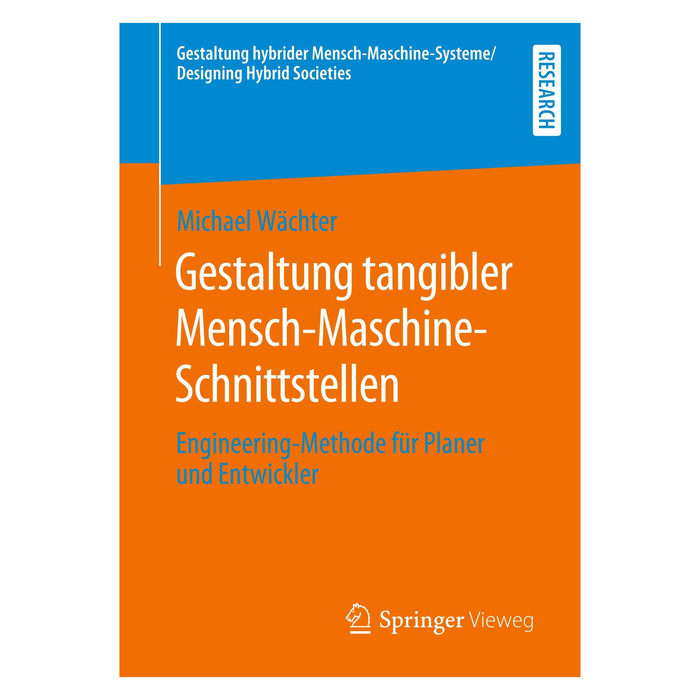 Springer Gestaltung tangibler Mensch-Maschine-Schnittstellen (Deutsch, Softcover, Michael Wächter) (32957180)
