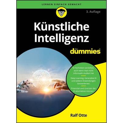 Künstliche Intelligenz für Dummies, Taschenbuch von Ralf Otte, Wiley-VCH, 978-3-527-72367-6