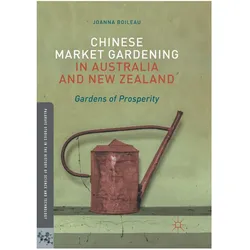 Chinese Market Gardening in Australia and New Zealand, Fachbücher von Joanna Boileau