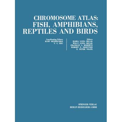Chromosome atlas: Fish, Amphibians, Reptiles and Birds, Taschenbuch von Kurt Benirschke,Tao C. Hsu, Springer Berlin, 978-3-662-37457-3