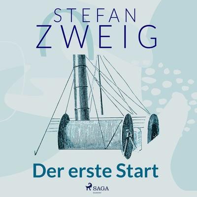 Der erste Start - Stefan Zweig, Audio, 9788728201435