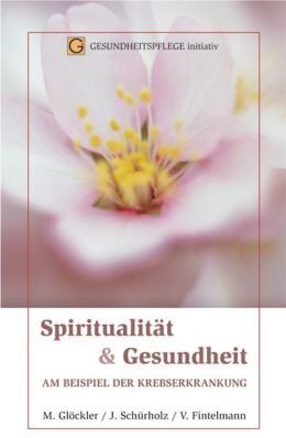 Michaela Glöckler - Spiritualität & Gesundheit: Am Beispiel der Krebserkrankung - Preis vom 09.10.2026 07:28:09 h
