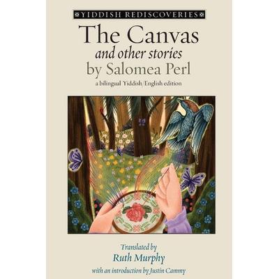 The Canvas and Other Stories, Taschenbuch von Salomea Perl, Ben Yehuda Press, 978-1-934730-12-6