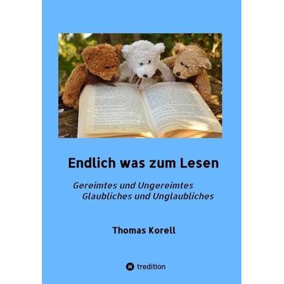 Endlich was zum Lesen, Taschenbuch von Thomas Korell, Tredition, 978-3-347-69868-0