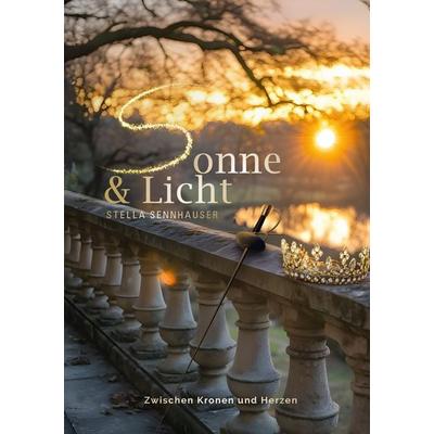 Sonne & Licht, Taschenbuch von Stella Sennhauser, Verlagshaus Schlosser, 978-3-7581-0316-2