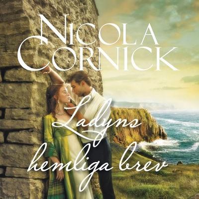 Ladyns hemliga brev - Nicola Cornick, Audio, 9789176333358