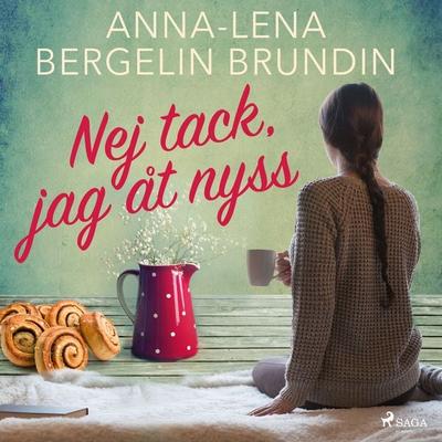 Nej tack, jag åt nyss - Anna-Lena Brundin, Audio, 9788711954591