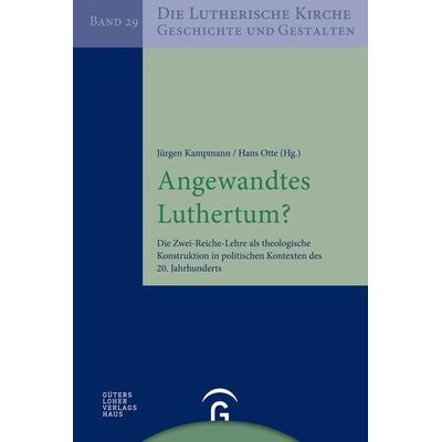 Angewandtes Luthertum?, Taschenbuch von , Gütersloher Verlagshaus, 978-3-579-05796-5