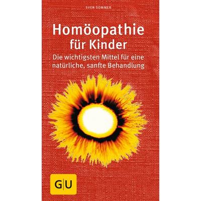 Homöopathie für Kinder, Taschenbuch von Sven Sommer, Gräfe und Unzer Verlag GmbH