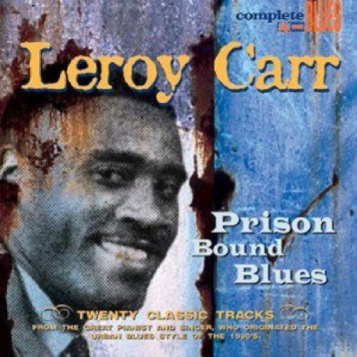 Leroy Carr - Prison Bound Blues - Preis vom 09.10.2026 07:28:09 h