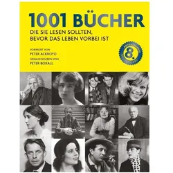 1001 Bücher, Belletristik von Peter Boxall, Maja Ueberle, Thomas Marti, Peter Ackroyd
