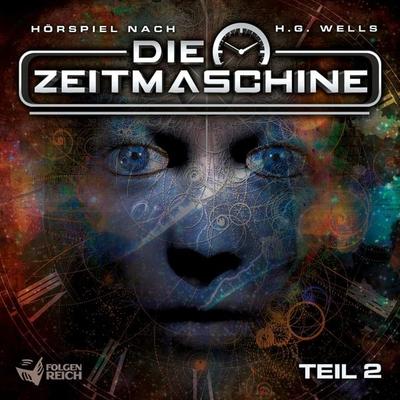 Die Zeitmaschine - Teil 2 - Herbert George Wells, Audio, 4057664880666