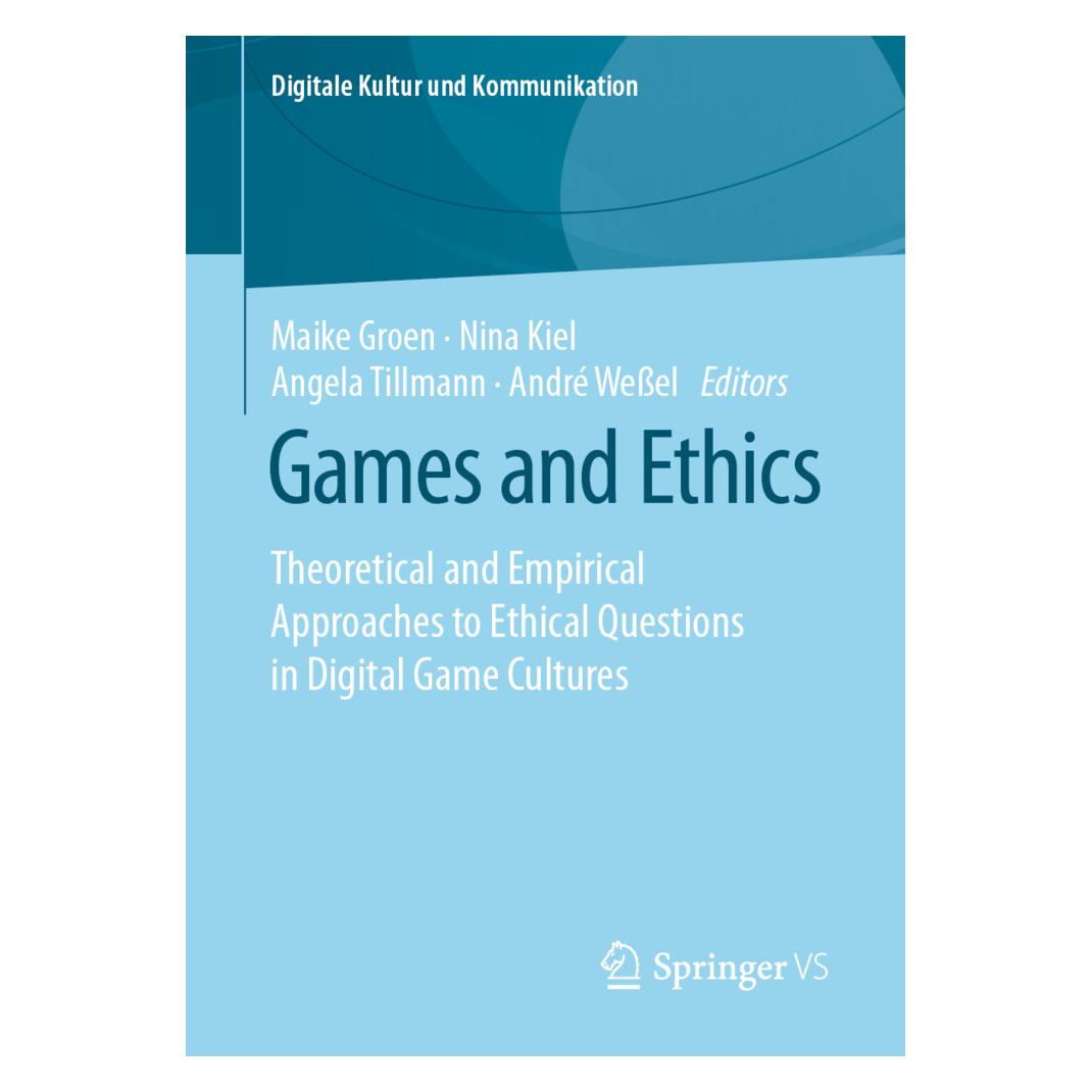 Springer Games and Ethics (Deutsch, Softcover, André, Angela, Groen, KIEL, Maike, Nina, Tillmann, Wessel) (56111488)