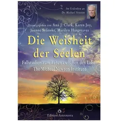 Die Weisheit der Seelen, Ratgeber von Karen Joy, Marilyn Hargreaves, Diane Zilliges, Joanne Selinske, Ann J. Clark