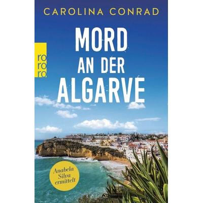 Mord an der Algarve, Taschenbuch von Carolina Conrad, Rowohlt Taschenbuch, 978-3-499-27112-0