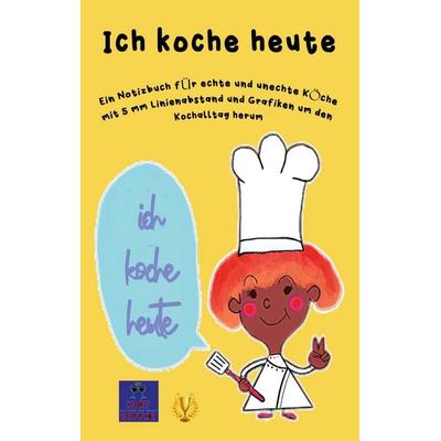 Ich koche heute, Taschenbuch von Kurt Heppke, BoD – Books on Demand, 978-3-7562-1667-3