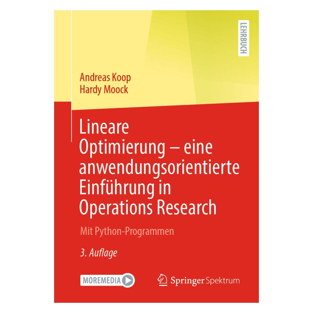 Spektrum Lineare Optimierung - eine anwendungsorientierte Einführung in Operations Research (Deutsch, Softcover, Andreas Koop, Hardy Moock) (32584420)