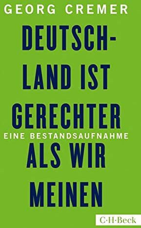 Georg Cremer - Deutschland ist gerechter, als wir meinen: Eine Bestandsaufnahme - Preis vom 07.10.2026 11:45:10 h