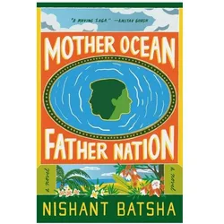 Batsha:Mother Ocean Father Nation, Belletristik von Nishant Batsha