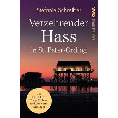 Verzehrender Hass in St. Peter-Ording, Taschenbuch von Stefanie Schreiber, Kampenwand, 978-3-9866024-8-2