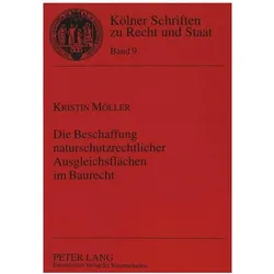 Die Beschaffung naturschutzrechtlicher Ausgleichsflächen im Baurecht, Fachbücher von Kristin Möller