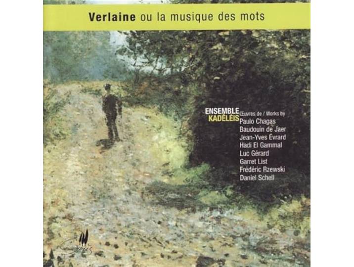 Ensemble Kadeleis - Verlaine Ou La Musique Des Mot