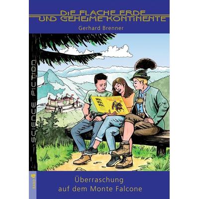 Überraschung auf dem Monte Falcone, Gebundene Ausgabe von Gerhard Brenner, Tredition, 978-3-347-69832-1