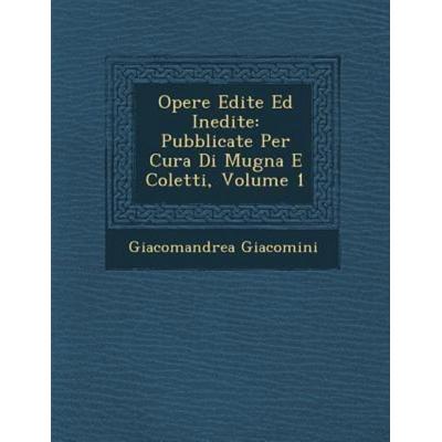 Opere Edite Ed Inedite, von Giacomandrea Giacomini, Saraswati Press, 978-1-288-13468-7