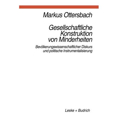 Gesellschaftliche Konstruktion von Minderheiten, Taschenbuch von Markus Ottersbach, VS Verlag für Sozialwissenschaften, 978-3-8100-1789-5